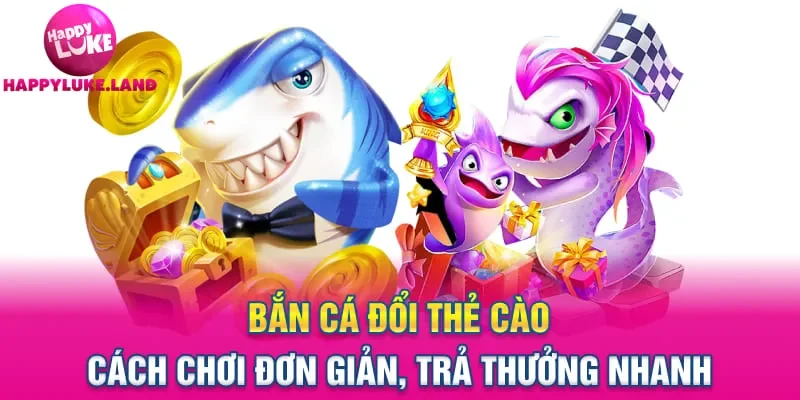 bắn cá đổi thẻ cào