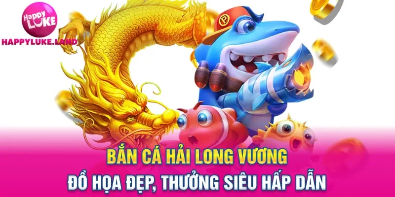 bắn cá hải long vương