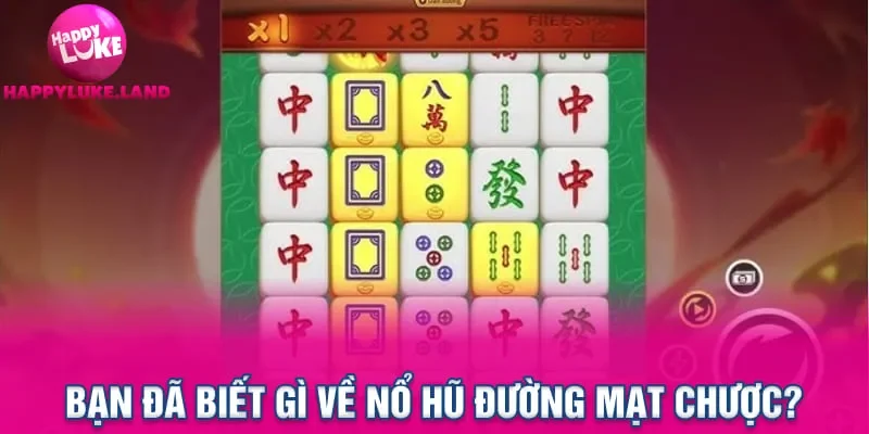 Bạn đã biết gì về nổ hũ Đường mạt chược?