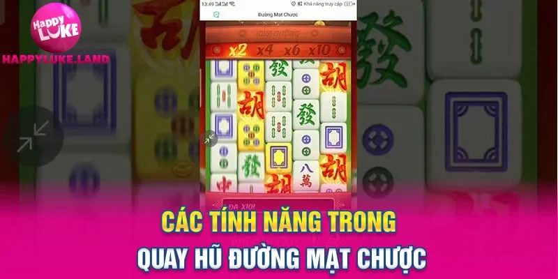 Các tính năng trong quay hũ Đường mạt chược