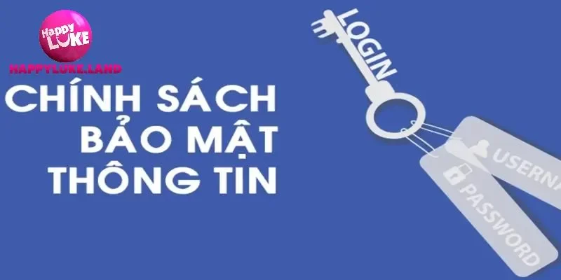 Chính sách bảo mật Happyluke là gì?