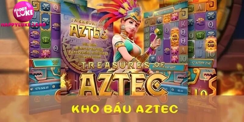 Cách chơi nổ hũ kho báu Aztec đơn giản cho người mới