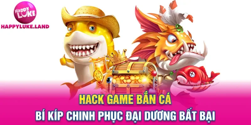 hack game bắn cá