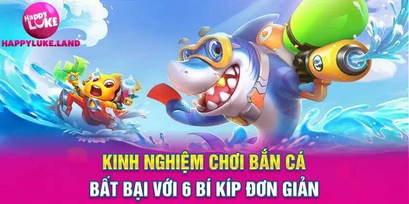 kinh nghiệm chơi bắn cá