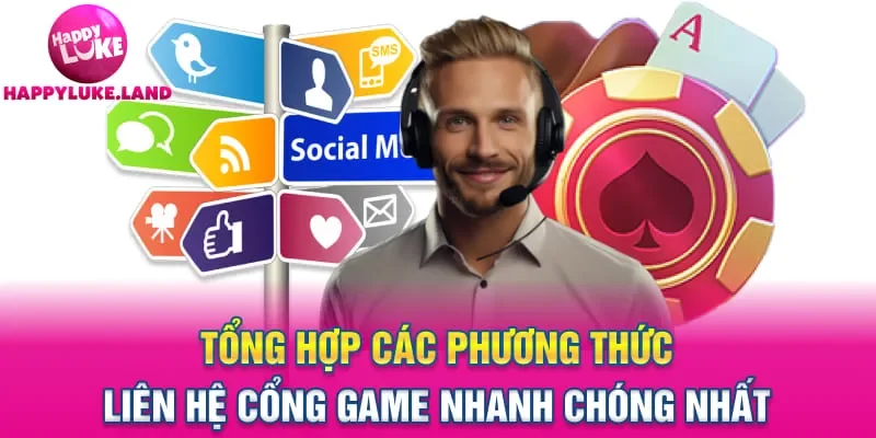 Tổng hợp các phương thức liên hệ cổng game nhanh chóng nhất