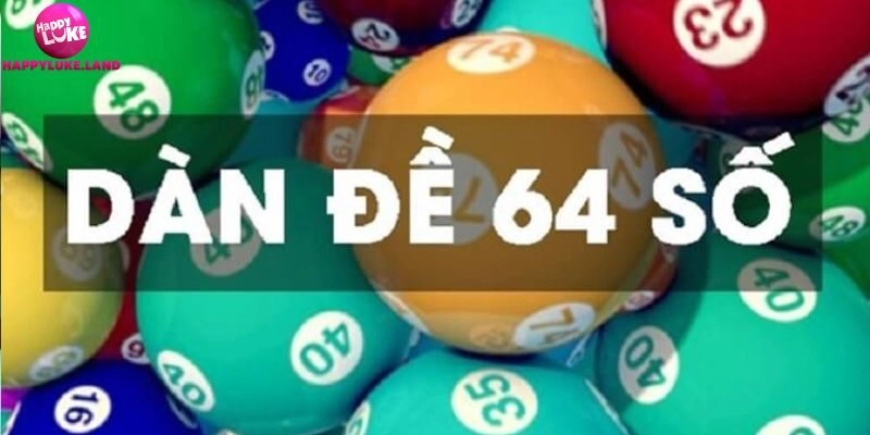 Phương pháp đánh dàn đề bất tử 64 số dễ trúng