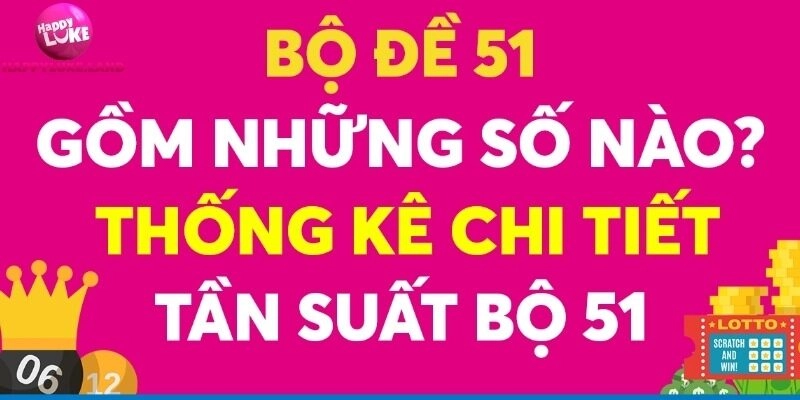Phương pháp thống kê tìm số đẹp từ con 51